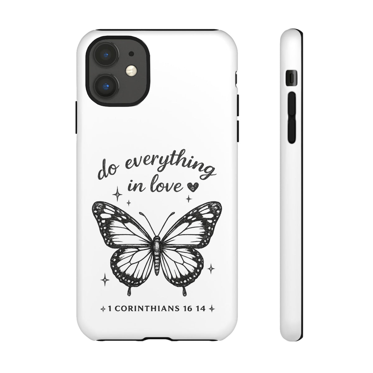 Phone Case — “Do Everything in Love” Butterfly (1 Corinthians 16:14)