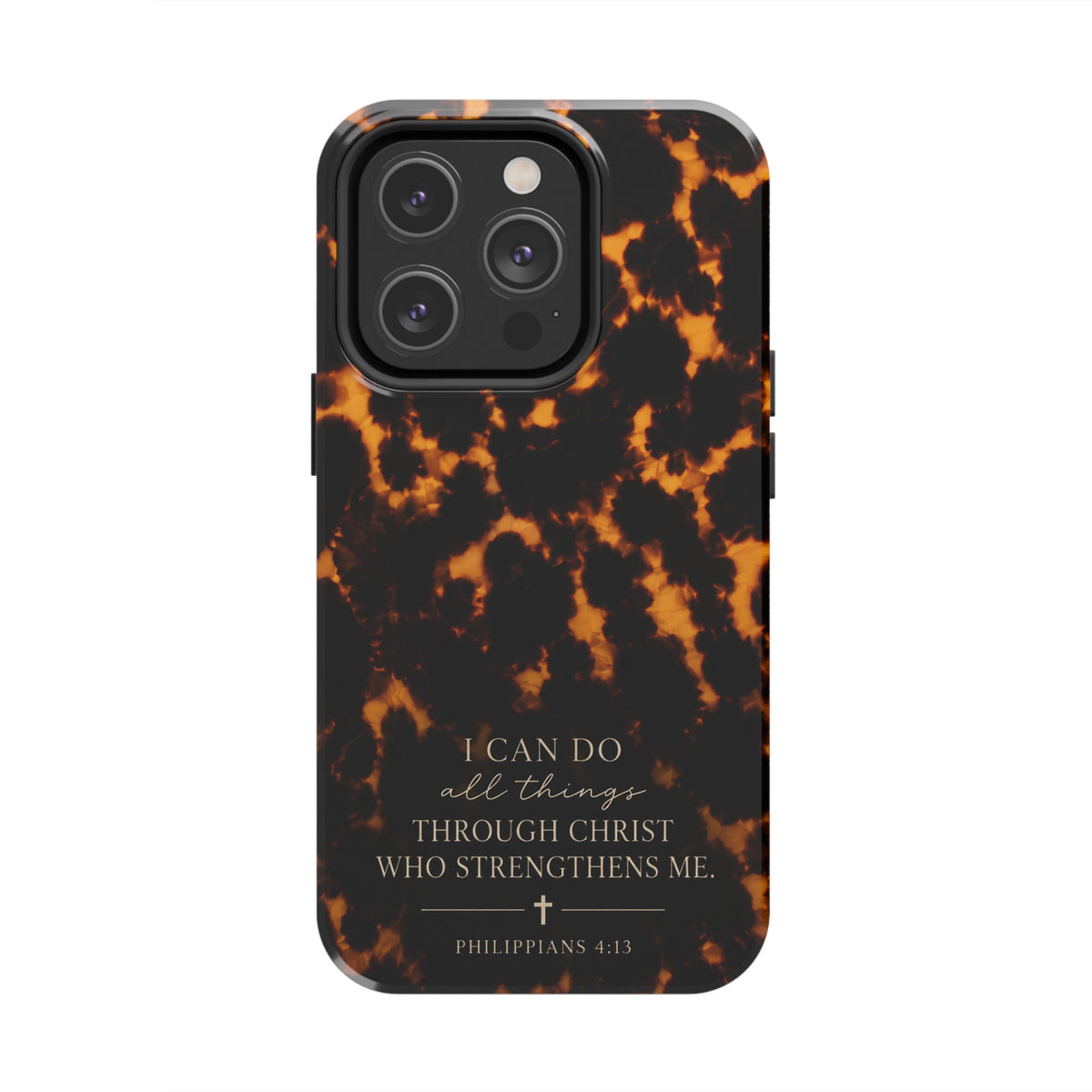 Tortoise Shell Phone Case — "I Can Do All Things" Philippians 4:13 Christian Phone Case
