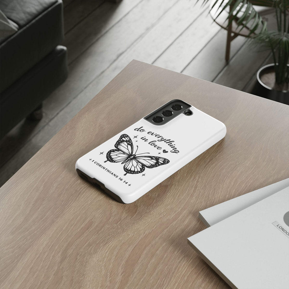 Phone Case — “Do Everything in Love” Butterfly (1 Corinthians 16:14)