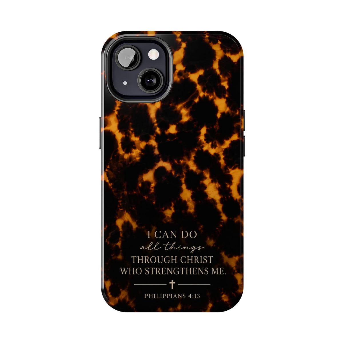Tortoise Shell Phone Case — "I Can Do All Things" Philippians 4:13 Christian Phone Case