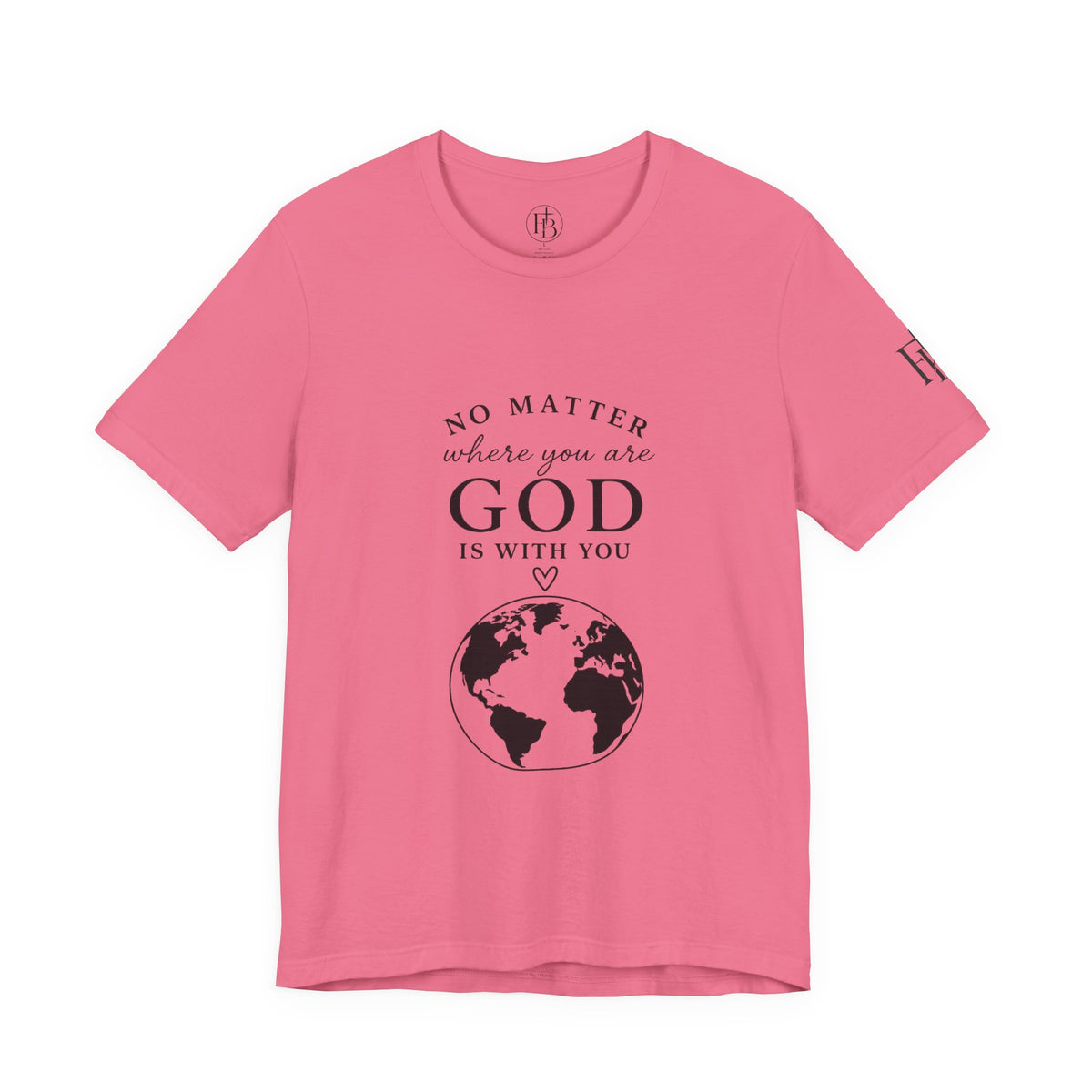 God Is With You Tee — Inspirational Christian Short Sleeve Shirt